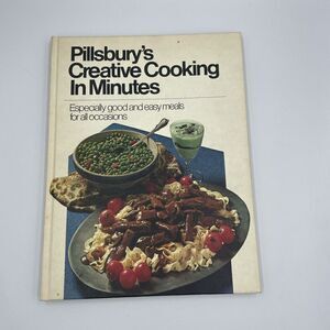 Pillsbury's Creative Cooking in Minutes 1971 Edition Hardcover Time Save Vintage